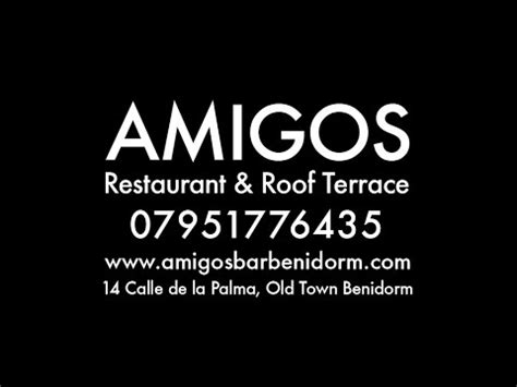 amigos benidorm|AMIGOS RESTAURANT AND ROOF TERRACE,。